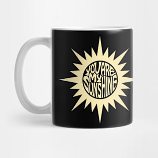 You Are My Sunshine Mug